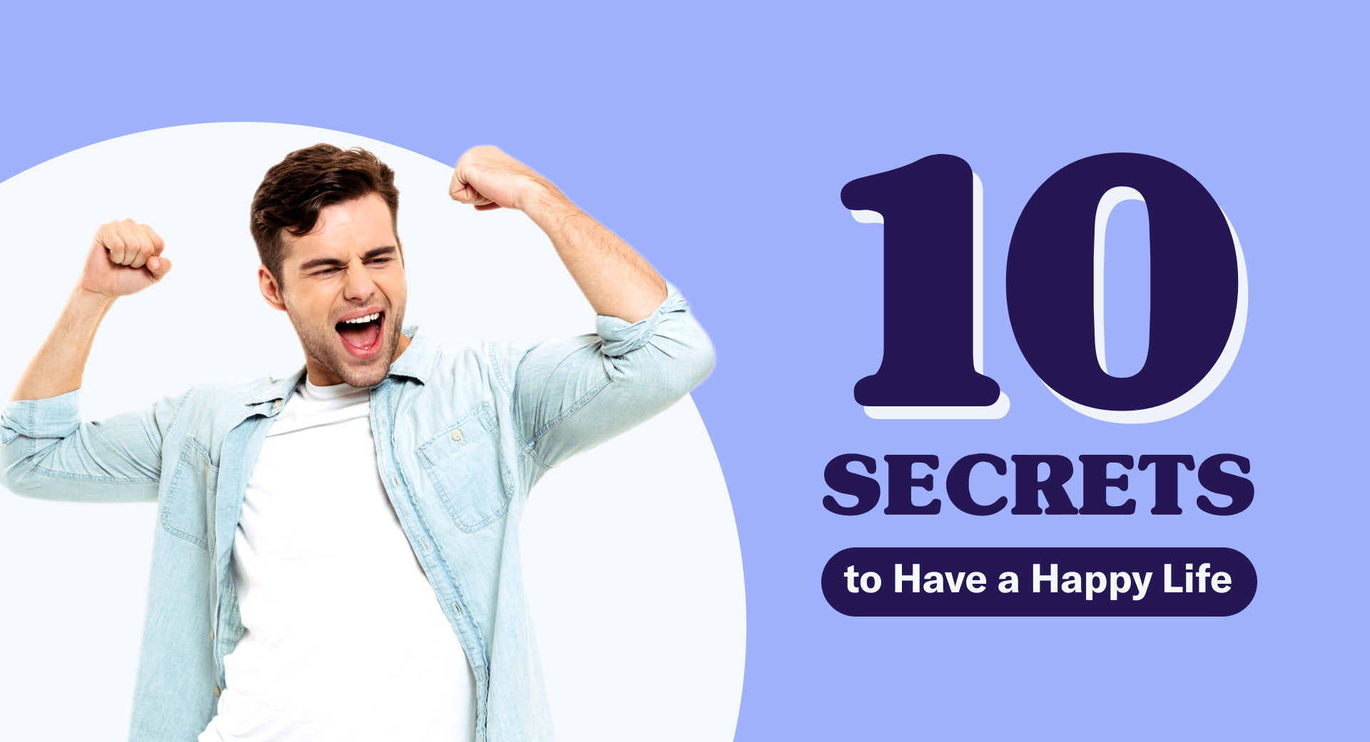 10 segredos para ter uma vida feliz