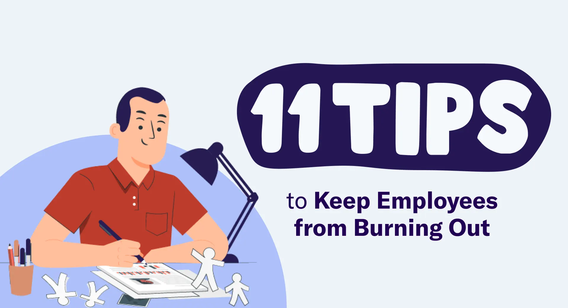 11 Game-Changing Tips to Keep Employee Burnout at Bay