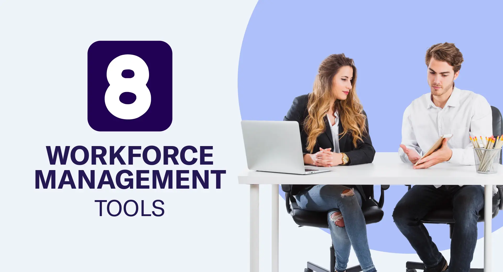 8 Workforce Management Tools Every Boss Needs