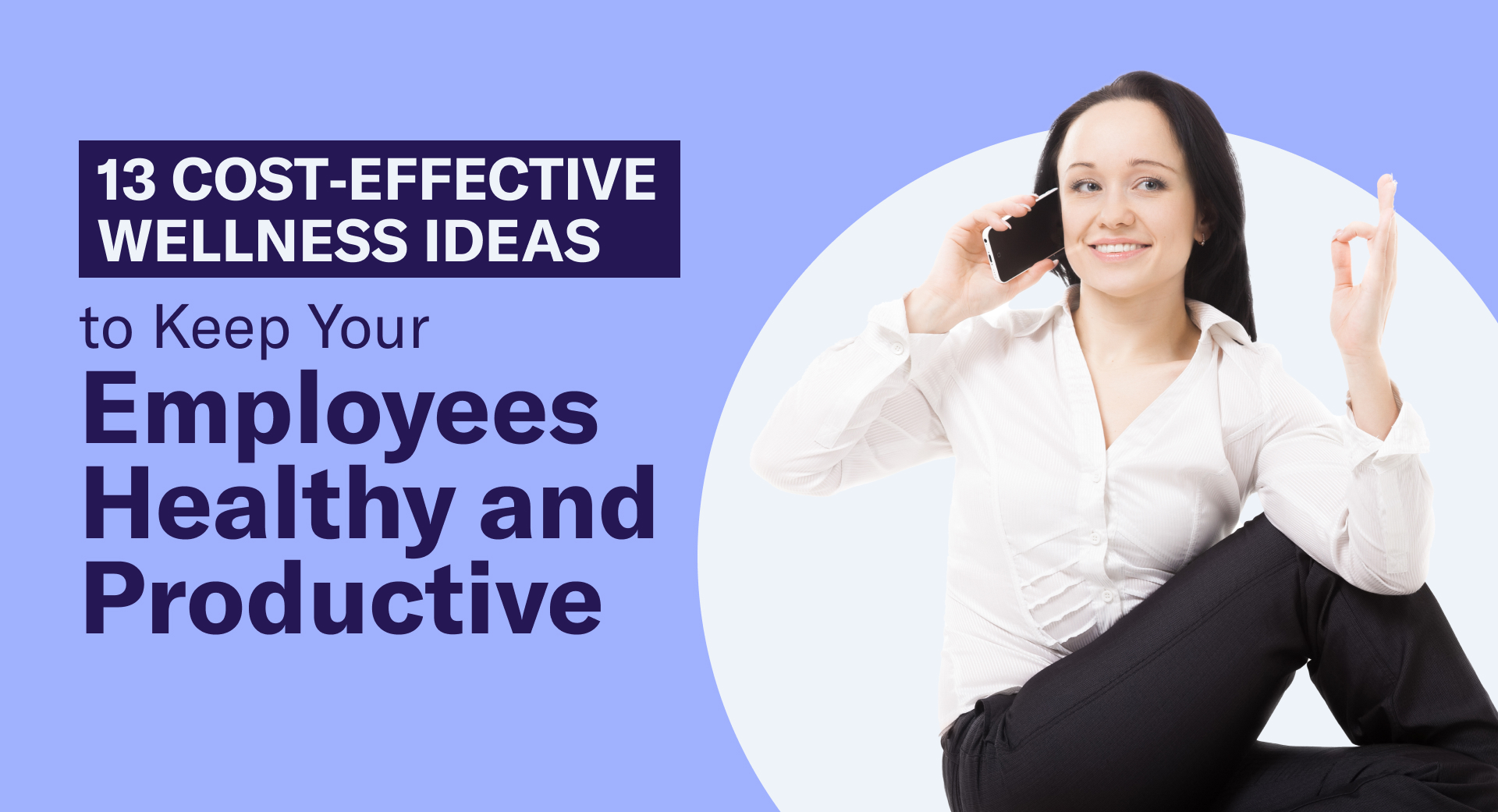 13 Cost-Effective Wellness Ideas to Keep Your Employees Healthy and Productive