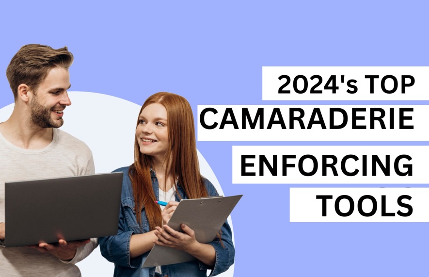 2024's Top Camaraderie Enforcing Tools