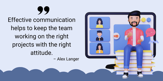 Alex Langer quote beside a 3D character on video call: effective communication keeps the team working on the right projects with the right attitude.