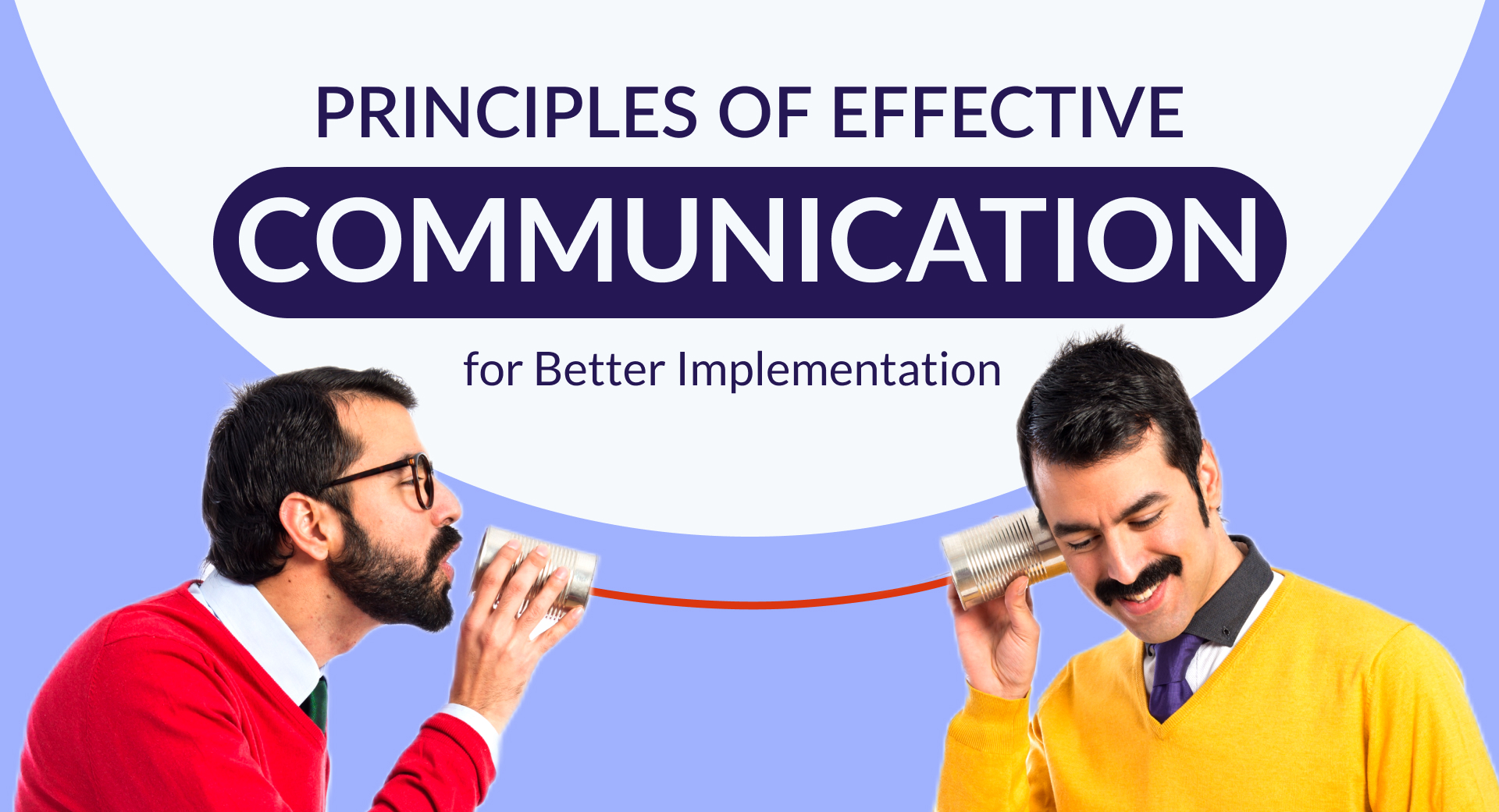 Princípios de comunicação eficaz para uma melhor implementação