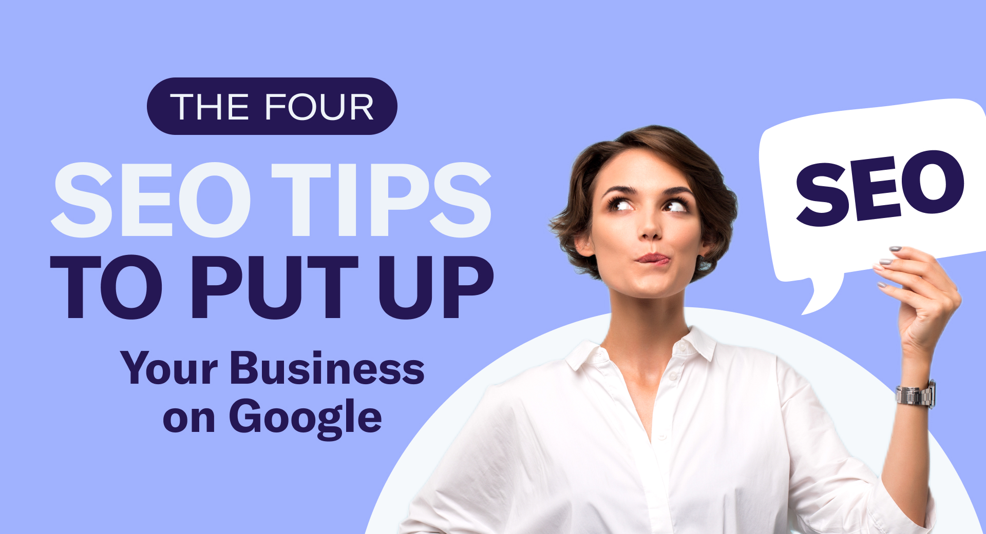 As 4 dicas de SEO para colocar seu negócio no Google