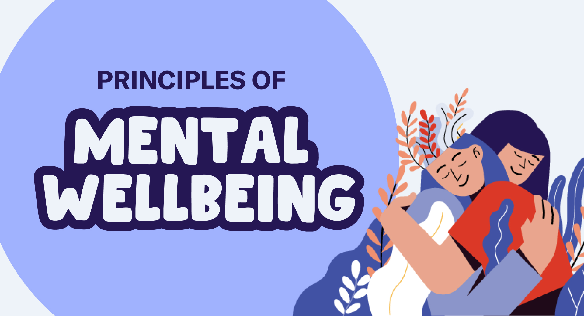 6 Principles of Mental Wellbeing That You Must Know