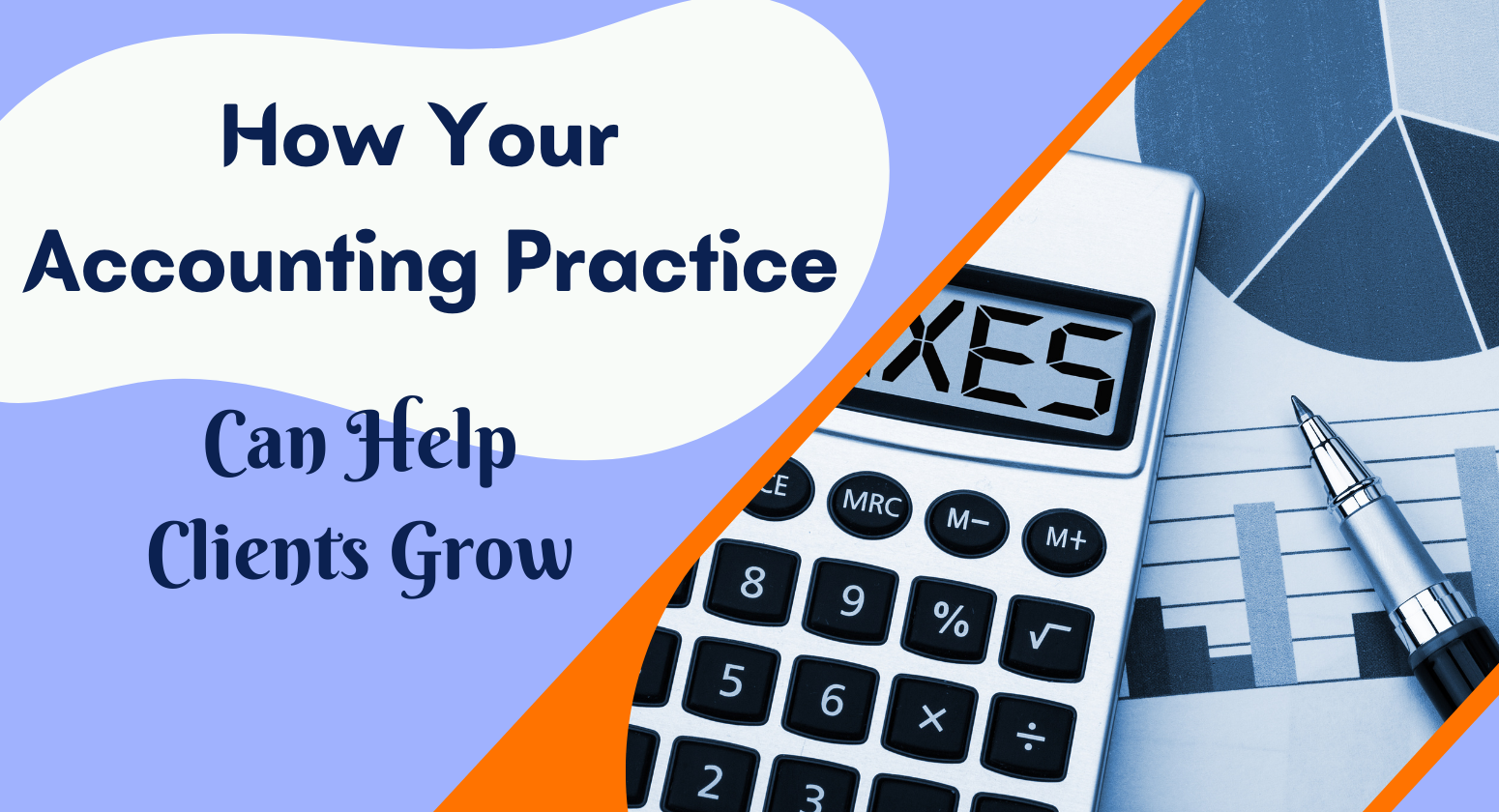How Your Accounting Practice Can Help Clients Grow