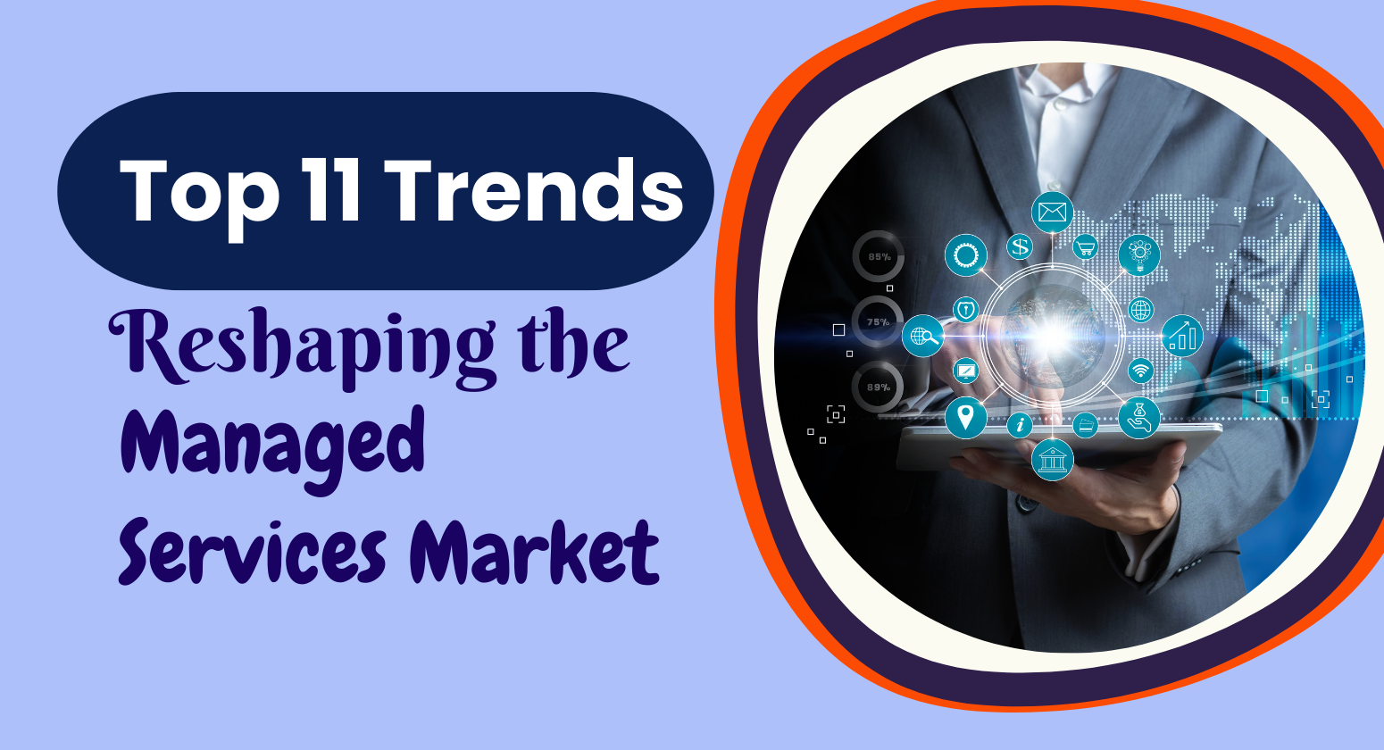 Las 11 principales tendencias que están remodelando el mercado de servicios gestionados
