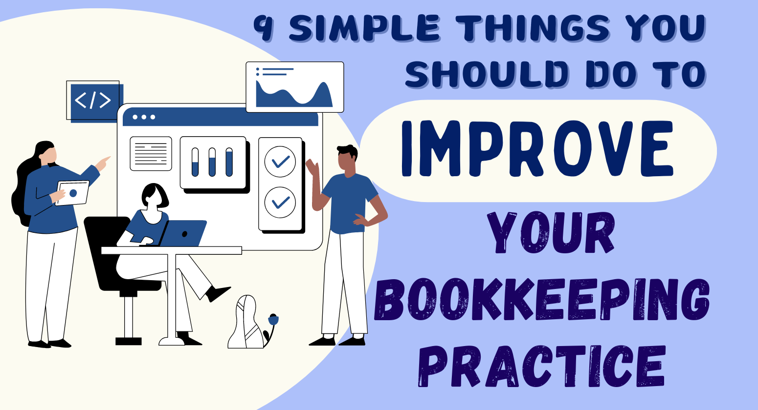 9 Steps to Improve Your Bookkeeping Practice - MyTommy.com